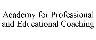 ACADEMY FOR PROFESSIONAL AND EDUCATIONAL COACHING