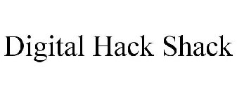 DIGITAL HACK SHACK