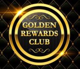 GOLDEN REWARDS CLUB