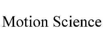 MOTION SCIENCE