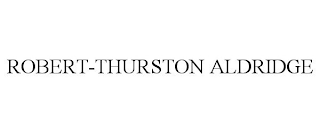 ROBERT-THURSTON ALDRIDGE