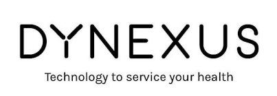 DYNEXUS TECHNOLOGY TO SERVICE YOUR HEALTH