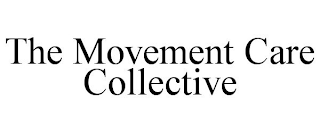 THE MOVEMENT CARE COLLECTIVE