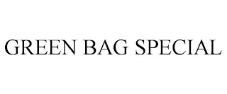 GREEN BAG SPECIAL