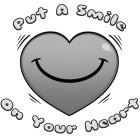 PUT A SMILE ON YOUR HEART