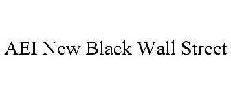 AEI NEW BLACK WALL STREET