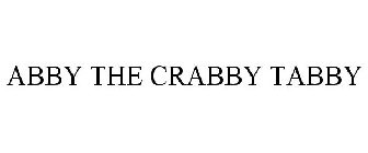 ABBY THE CRABBY TABBY