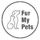 FUR MY PETS