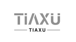 TIAXU TIAXU