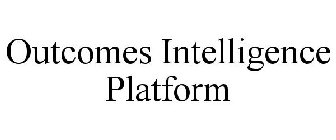 OUTCOMES INTELLIGENCE PLATFORM