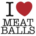 I MEAT BALLS