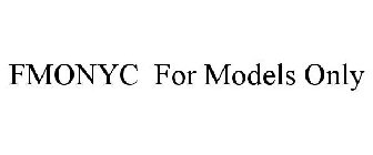 FMONYC FOR MODELS ONLY