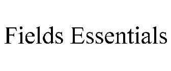 FIELDS ESSENTIALS