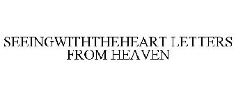 SEEINGWITHTHEHEART LETTERS FROM HEAVEN