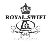 ROYAL.SWIFT ROYAL.SWIFT ESPECIALLY FOR IMPERIAL FAMILY & THE NOBLE