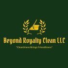 BEYOND ROYALTY CLEAN LLC 
