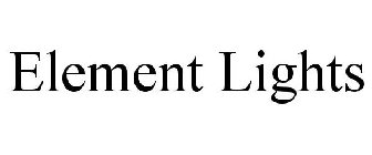 ELEMENT LIGHTS
