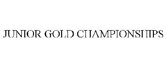 JUNIOR GOLD CHAMPIONSHIPS