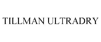 TILLMAN ULTRADRY