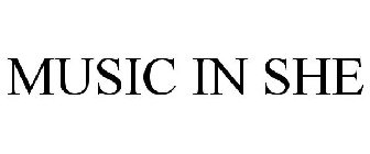 MUSIC IN SHE