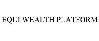 EQUI WEALTH PLATFORM