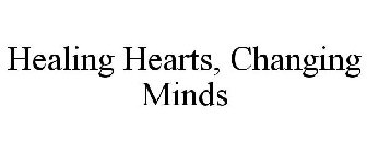 HEALING HEARTS, CHANGING MINDS