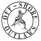 · OFF - SHORE · OUTLAWS