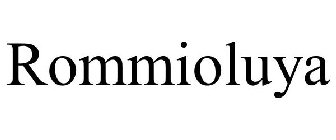 ROMMIOLUYA
