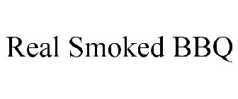 REAL SMOKED BBQ
