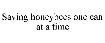 SAVING HONEYBEES ONE CAN AT A TIME