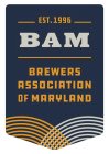 EST. 1996 BAM BREWERS ASSOCIATION OF MARYLAND