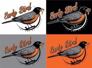 EARLY BIRD, THE ART OF HUSTLE