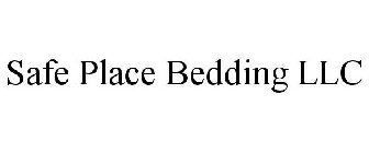 SAFE PLACE BEDDING, LLC