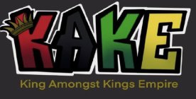 KAKE KING AMONGST KINGS EMPIRE