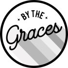 BY THE GRACES