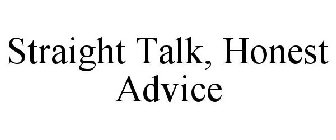 STRAIGHT TALK, HONEST ADVICE