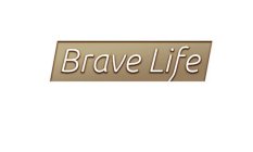 BRAVE LIFE