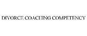 DIVORCE COACHING COMPETENCY