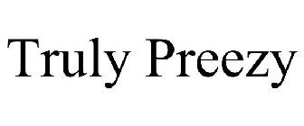 TRULY PREEZY