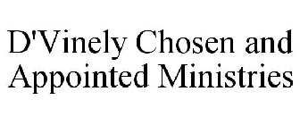 D'VINELY CHOSEN AND APPOINTED MINISTRIES
