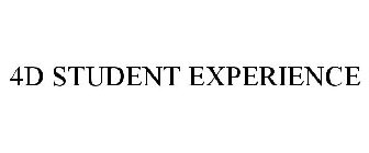 4D STUDENT EXPERIENCE