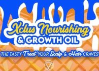XCLUS NOURISHING & GROWTH OIL THE TASTY TREAT YOUR SCALP & HAIR CRAVES