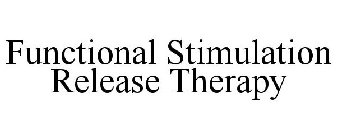 FUNCTIONAL STIMULATION RELEASE THERAPY