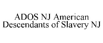 ADOS NJ AMERICAN DESCENDANTS OF SLAVERY NJ