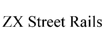 ZX STREET RAILS