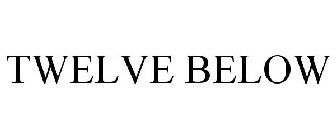 TWELVE BELOW