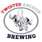 TWISTED ANCHOR BREWING