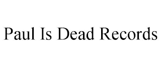 PAUL IS DEAD RECORDS