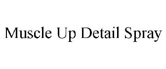 MUSCLE UP DETAIL SPRAY