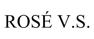 ROSÉ V.S.